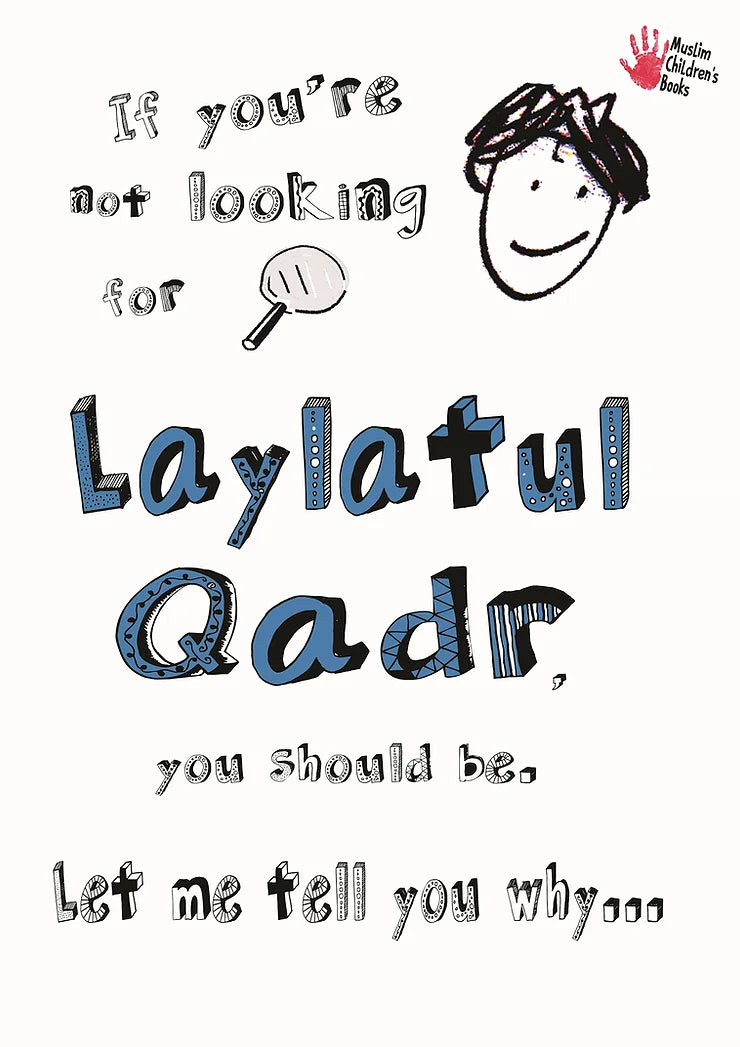 Laylatul Qadr - If you're not looking for it, you should be.